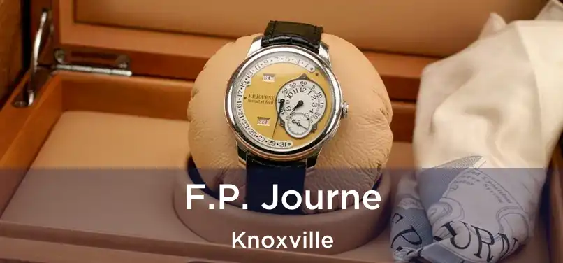 F.P. Journe Knoxville