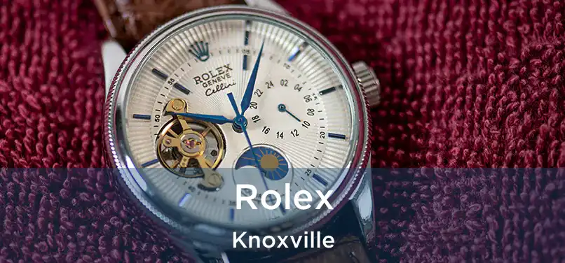 Rolex Knoxville