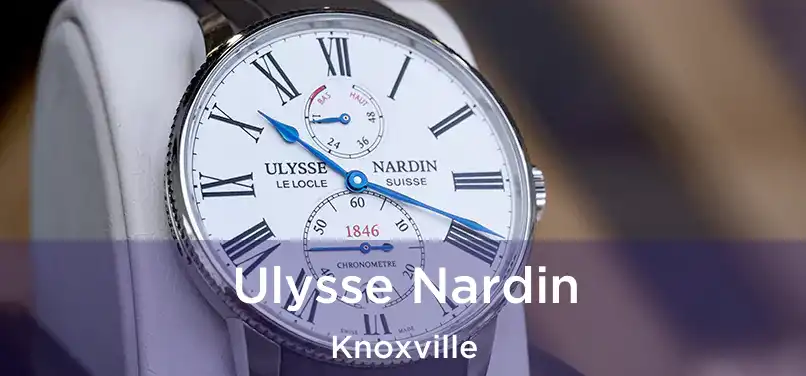 Ulysse Nardin Knoxville