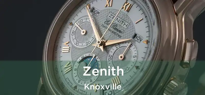 Zenith Knoxville